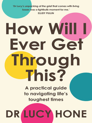 cover image of How Will I Ever Get Through This?